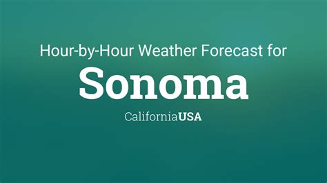 weather tomorrow sonoma|10 day forecast sonoma ca.